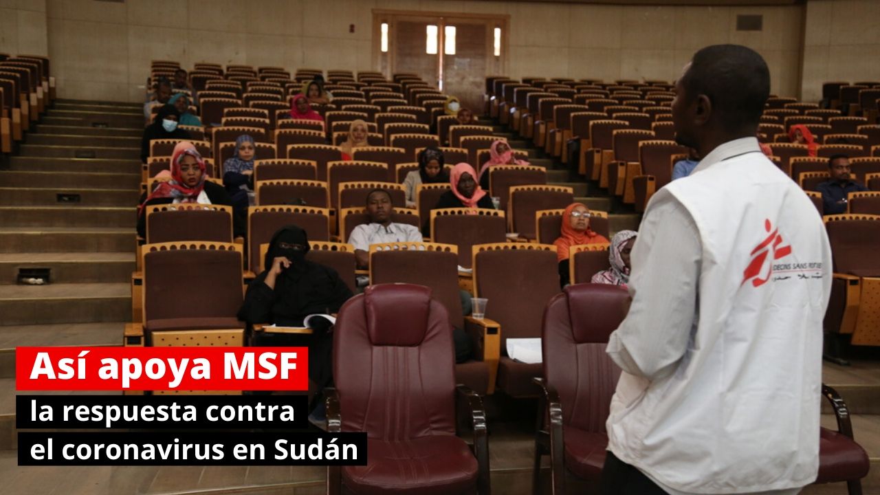 Así apoya MSF la respuesta contra el coronavirus en Sudán - Médicos Sin ...