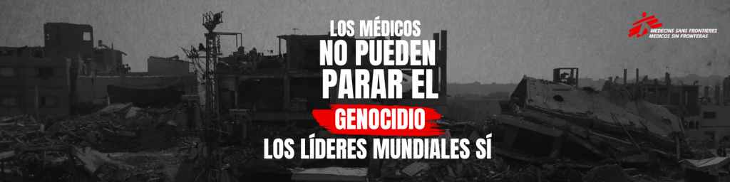 Los médicos no pueden para el genocidio en Gaza, los líderes mundiales sí