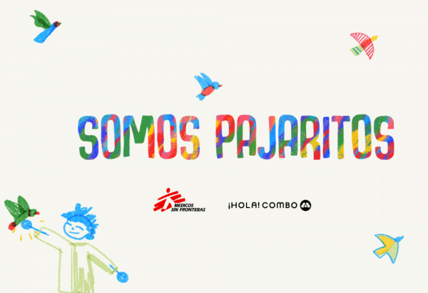 Somos Pajaritos, cortometraje animado de Médicos Sin Fronteras
